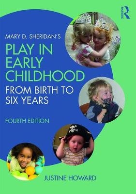 Mary D. Sheridan's Play in Early Childhood -  Justine Howard