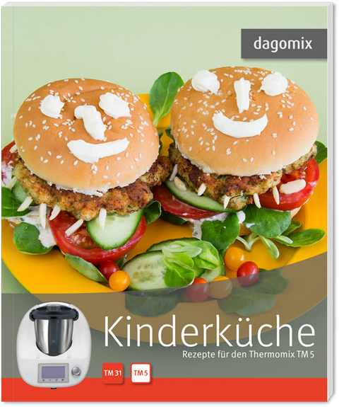 Kinderküche Rezepte für den Thermomix TM5 - Gabriele Dargewitz, Andrea Dargewitz