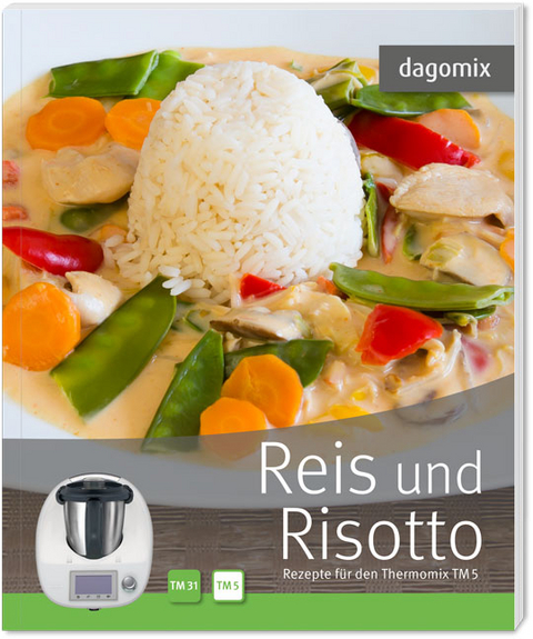 Reis und Risotto Rezepte für den Thermomix TM5 - Andrea Dargewitz, Gabriele Dargewitz