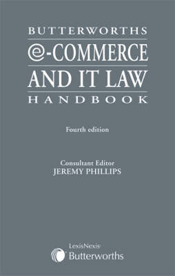 Butterworths e-Commerce and Information Technology Law Handbook - Professor Jeremy Phillips