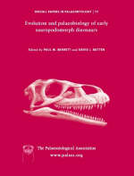 Special Papers in Palaeontology, Evolution and Palaeobiology of Early Sauropodomorph Dinosaurs - 