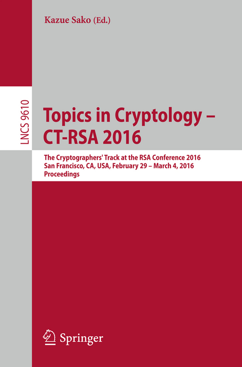 Topics in Cryptology - CT-RSA 2016 - 