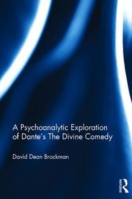 Psychoanalytic Exploration of Dante's The Divine Comedy -  David Dean Brockman