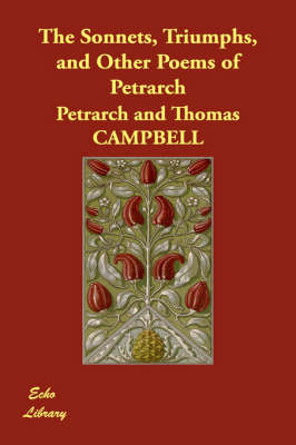 The Sonnets, Triumphs, and Other Poems of Petrarch -  Petrarch