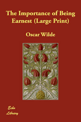 The Importance of Being Earnest - Oscar Wilde