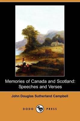 Memories of Canada and Scotland - John Douglas Sutherland Campbell