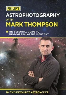 Philip's Astrophotography With Mark Thompson -  Mark Thompson