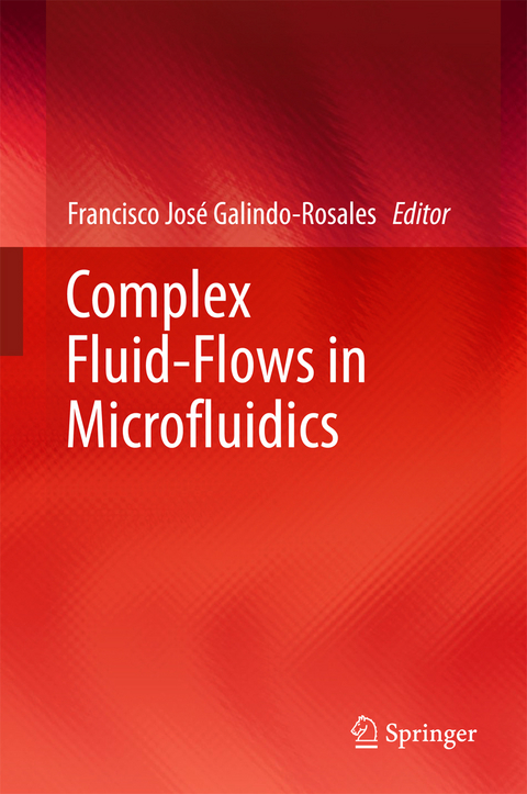 Complex Fluid-Flows in Microfluidics - 