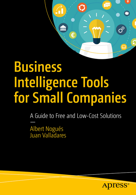 Business Intelligence Tools for Small Companies - Albert Nogués, Juan Valladares