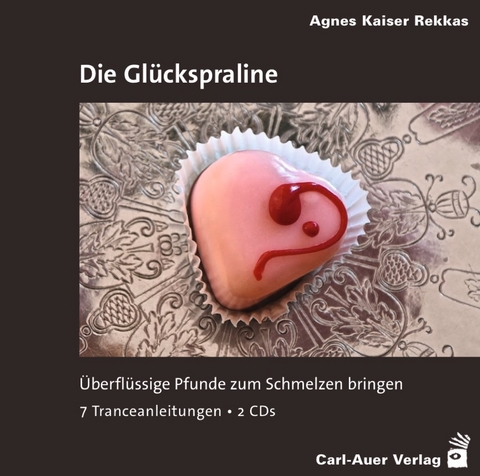 Die Glückspraline - Agnes Kaiser Rekkas