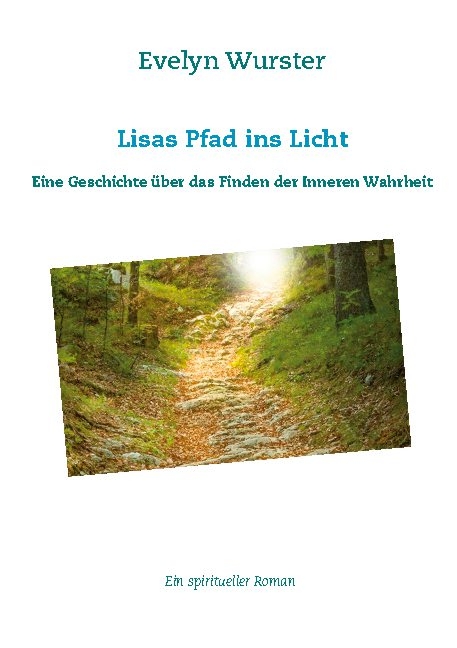 Lisas Pfad ins Licht - Evelyn Wurster