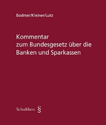 Kommentar zum Bundesgesetz über die Banken und Sparkassen vom 8. November 1934 - 