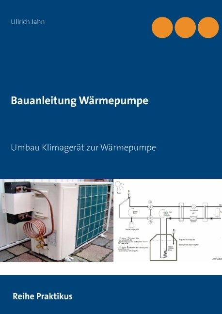 Umbau Klimagerät zur Wärmepumpe - Ullrich Jahn