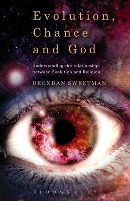Evolution, Chance, and God -  Sweetman Brendan Sweetman