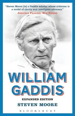 William Gaddis: Expanded Edition -  Moore Steven Moore