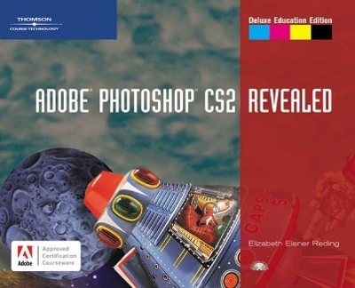 Adobe Photoshop CS2, Revealed - Elizabeth Eisner Reding