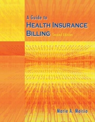 A Guide to Health Insurance Billing - Marie A. Moisio