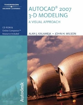 AutoCAD 2007 3-d Modeling - Alan J. Kalameja