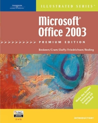 Microsoft Office 2003 – Illustrated Introductory‚ Premium Edition - Lisa Friedrichsen, Carol Cram, Jennifer Duffy, David Beskeen, Elizabeth Reding