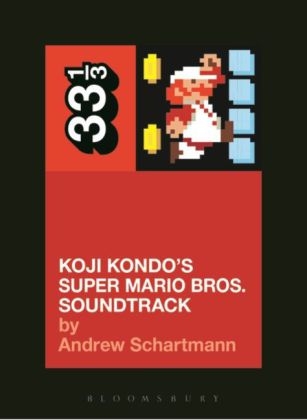 Koji Kondo's Super Mario Bros. Soundtrack -  Schartmann Andrew Schartmann