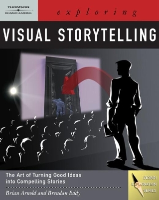 Exploring Visual Storytelling - Brian Arnold, Brendan Eddy