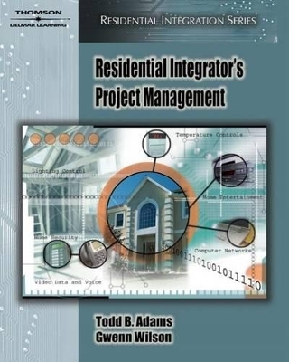 Residential Integrator's Project Management - Todd Adams, Gwenn Wilson