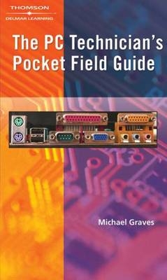 The PC Technician's Pocket Field Guide - Michael Graves