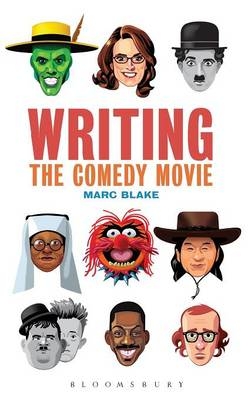 Writing the Comedy Movie -  Blake Marc Blake