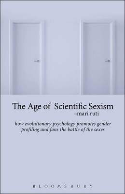Age of Scientific Sexism -  Ruti Mari Ruti