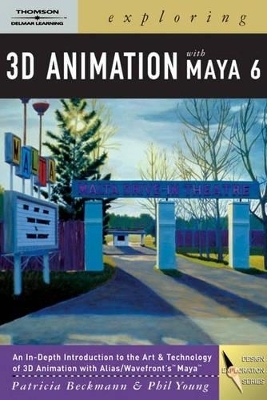 Exploring 3D Animation with Maya 6 - Peter Young, Patricia Beckmann