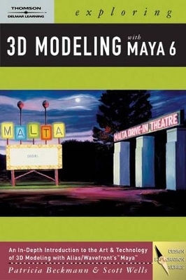 Exploring 3D Modeling with Maya 5 - Patricia Beckmann