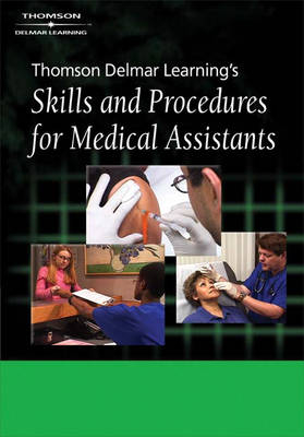 Delmar's Skills and Procedures for Medical Assistants -  Delmar Thomson Learning,  Delmar Publishers