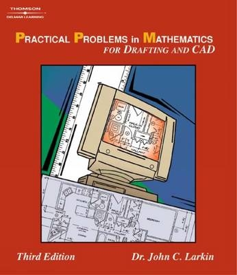 Practical Problems in Mathematics for Drafting and CAD - John C. Larkin