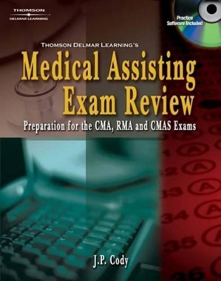 Delmar's Medical Assisting Exam Review - Cathy Kelley-Arney, J. P. Cody