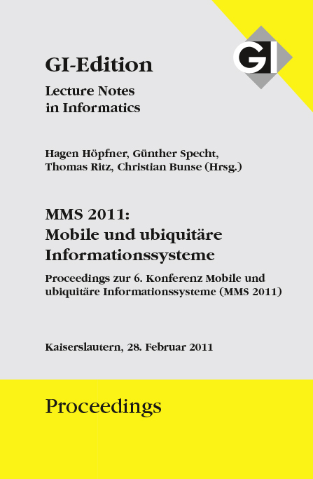 GI Edition Proceedings Band 185 MMS 2011: Mobile und ubiquitäre Informationssysteme - 