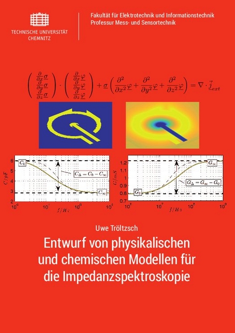 Entwurf von physikalischen und chemischen Modellen für die Impedanzspektroskopie - Uwe Tröltzsch