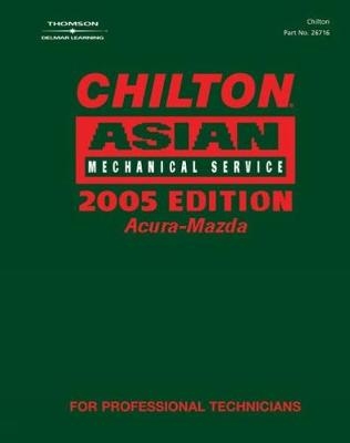 Chilton Asian Volume 1 Mechanical Service 2005 Edition -  Chilton