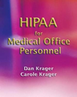 HIPAA for Medical Office Personnel - Carole Krager, Dan Krager