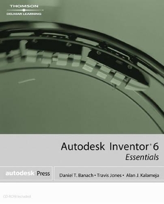 Autodesk Inventor 6 Essentials - Daniel Banach