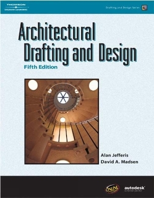 Architectural Drafting and Design - David Madsen, Alan Jefferis