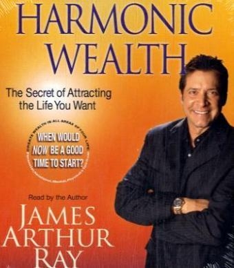 Harmonic Wealth - James Arthur Ray