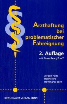 Arzthaftung bei problematischer Fahreignung - Jürgen Peitz, Hannelore Hoffmann-Born