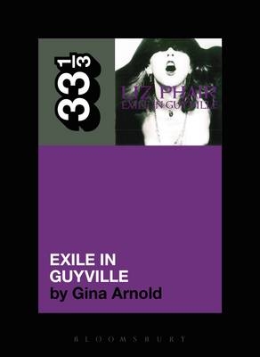 Liz Phair's Exile in Guyville -  Arnold Gina Arnold