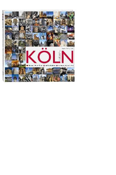 Köln /Cologne. Die 100 schönsten Seiten - Leonce Engelschläger