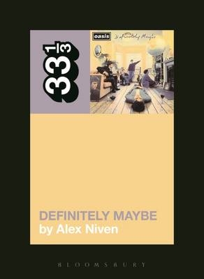 Oasis' Definitely Maybe -  Niven Alex Niven