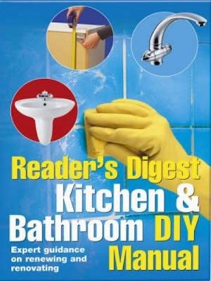 Kitchen and Bathroom DIY Manual