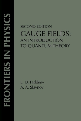 Gauge Fields - L. D. Faddeev, A. A. Slavnov