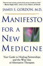 Manifesto For A New Medicine - James Gordon