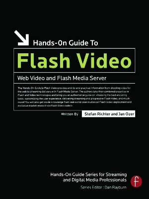 Hands-On Guide to Flash Video - Stefan Richter, Jan Ozer