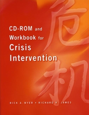 CD-ROM and Workbook for Crisis Intervention, Revised Version - Richard James, Rick Myer